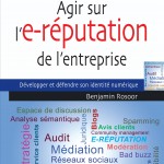 Agir sur l'e-réputation de l'entreprise - Benjamin Rosoor